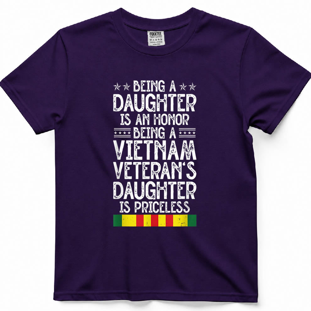 Being A Vietnam Veteran's Daughter is Priceless Veterans Day T-Shirt