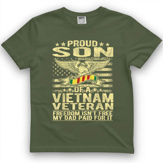 Freedom Isn't Free - Proud Son of A Vietnam Veteran Gift T-Shirt