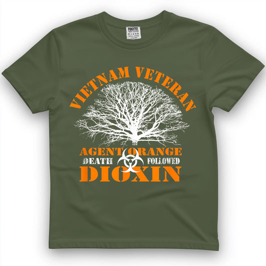 VIETNAM VETERAN AGENT ORANGE DEATH FOLLOWED DIOXIN T-Shirt