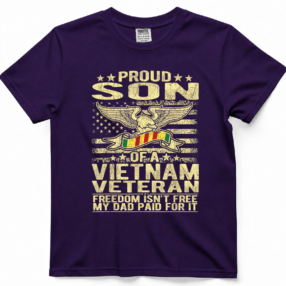 Freedom Isn't Free - Proud Son of A Vietnam Veteran Gift T-Shirt