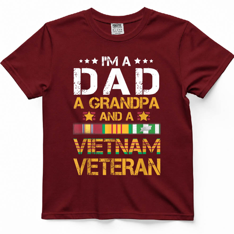 I'm A Dad Grandpa and A Vietnam Veteran US Army Vet T-Shirt