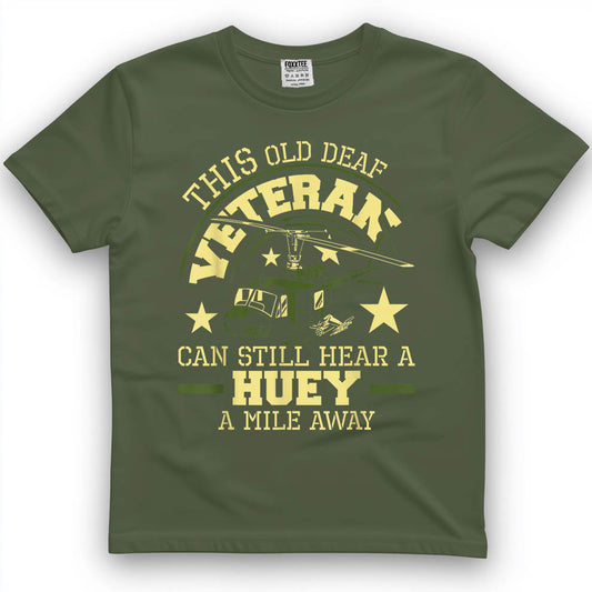 Hear A Huey A Mile Away - Helicopter Pilot Vietnam Veteran T-Shirt