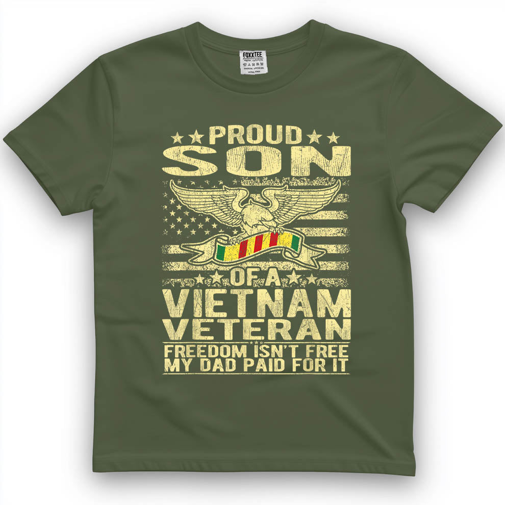 Freedom Isn't Free - Proud Son of A Vietnam Veteran Gift T-Shirt