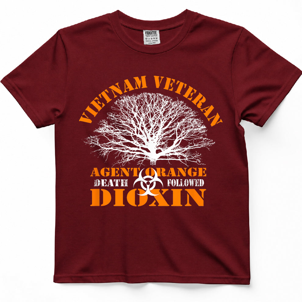 VIETNAM VETERAN AGENT ORANGE DEATH FOLLOWED DIOXIN T-Shirt