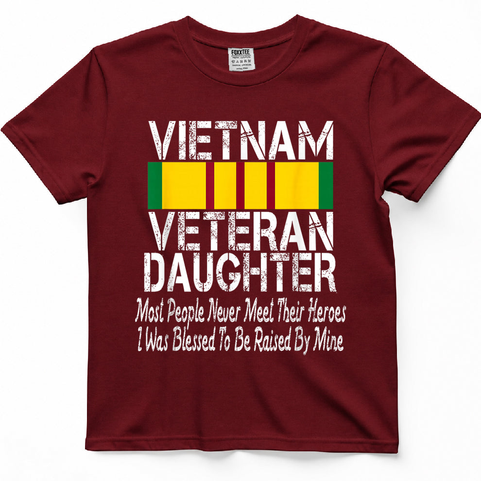Vietnam Veteran Daughter - Raised by My Hero Military Family T-Shirt
