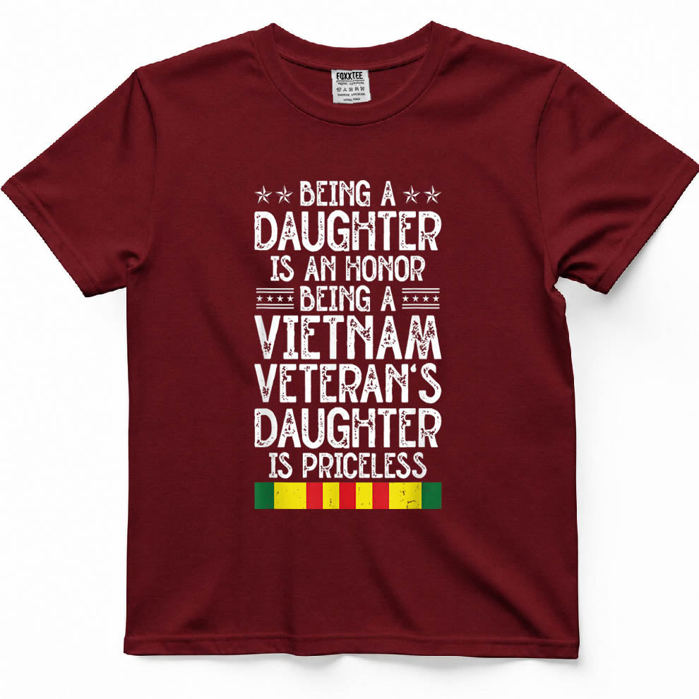 Being A Vietnam Veteran's Daughter is Priceless Veterans Day T-Shirt