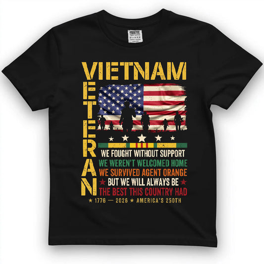 Vietnam Veteran We Fought Without Support Shirt