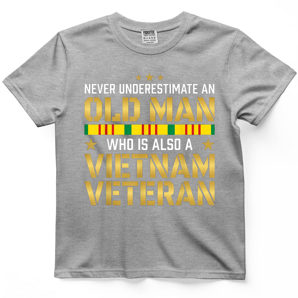 Never Underestimate an Old Man Vietnam Veteran T-Shirt