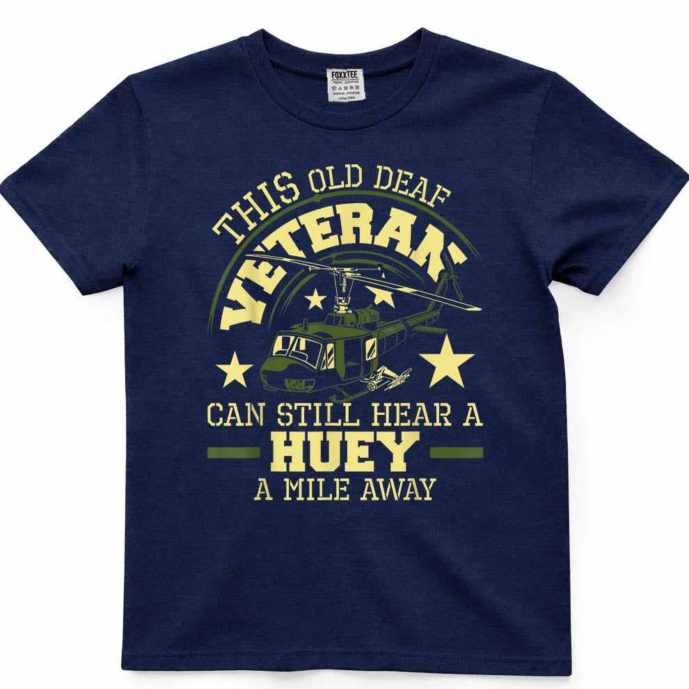 Hear A Huey A Mile Away - Helicopter Pilot Vietnam Veteran T-Shirt