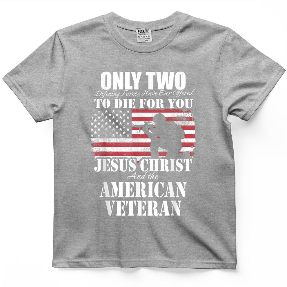 Two Died for You Jesus and American Veteran Memorial Gift T-Shirt
