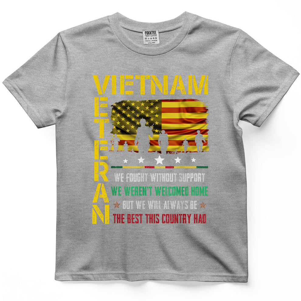 Vietnam Veteran We Fought Without Support Memorial Day T Shirts Tees for Men and Women