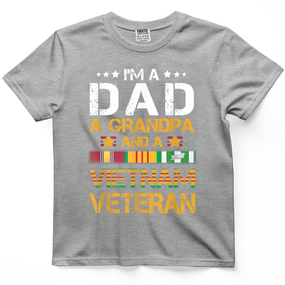 I'm A Dad Grandpa and A Vietnam Veteran US Army Vet T-Shirt