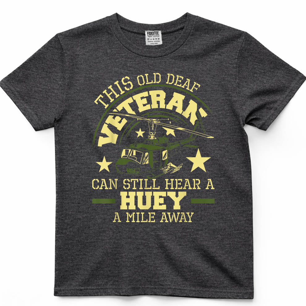Hear A Huey A Mile Away - Helicopter Pilot Vietnam Veteran T-Shirt