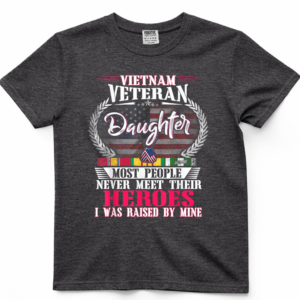 Vietnam Veteran Daughter Raised by My Hero Shirt US Veteran T-Shirt