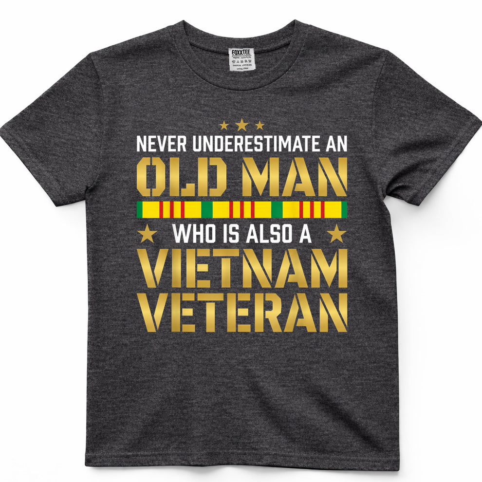 Never Underestimate an Old Man Vietnam Veteran T-Shirt