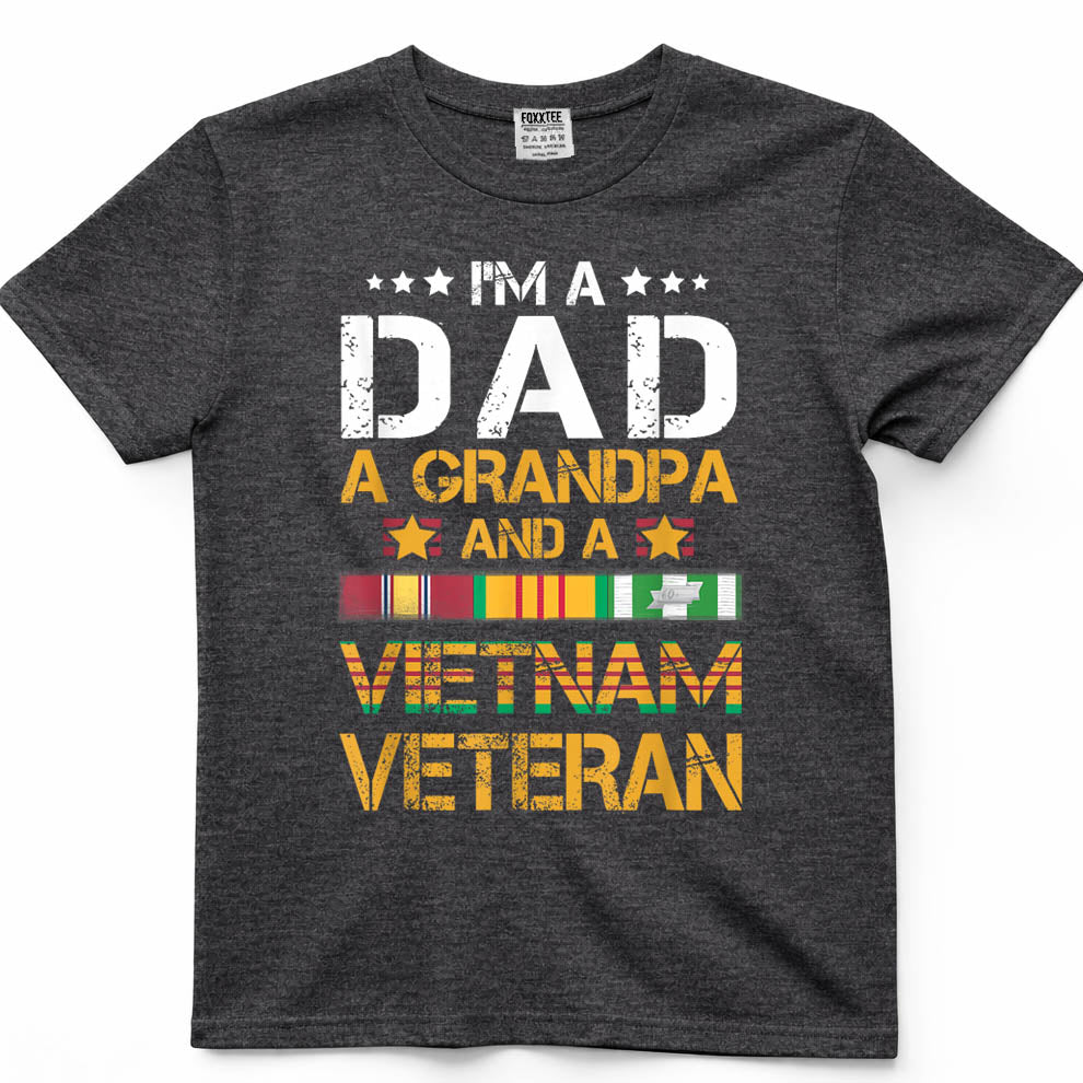 I'm A Dad Grandpa and A Vietnam Veteran US Army Vet T-Shirt