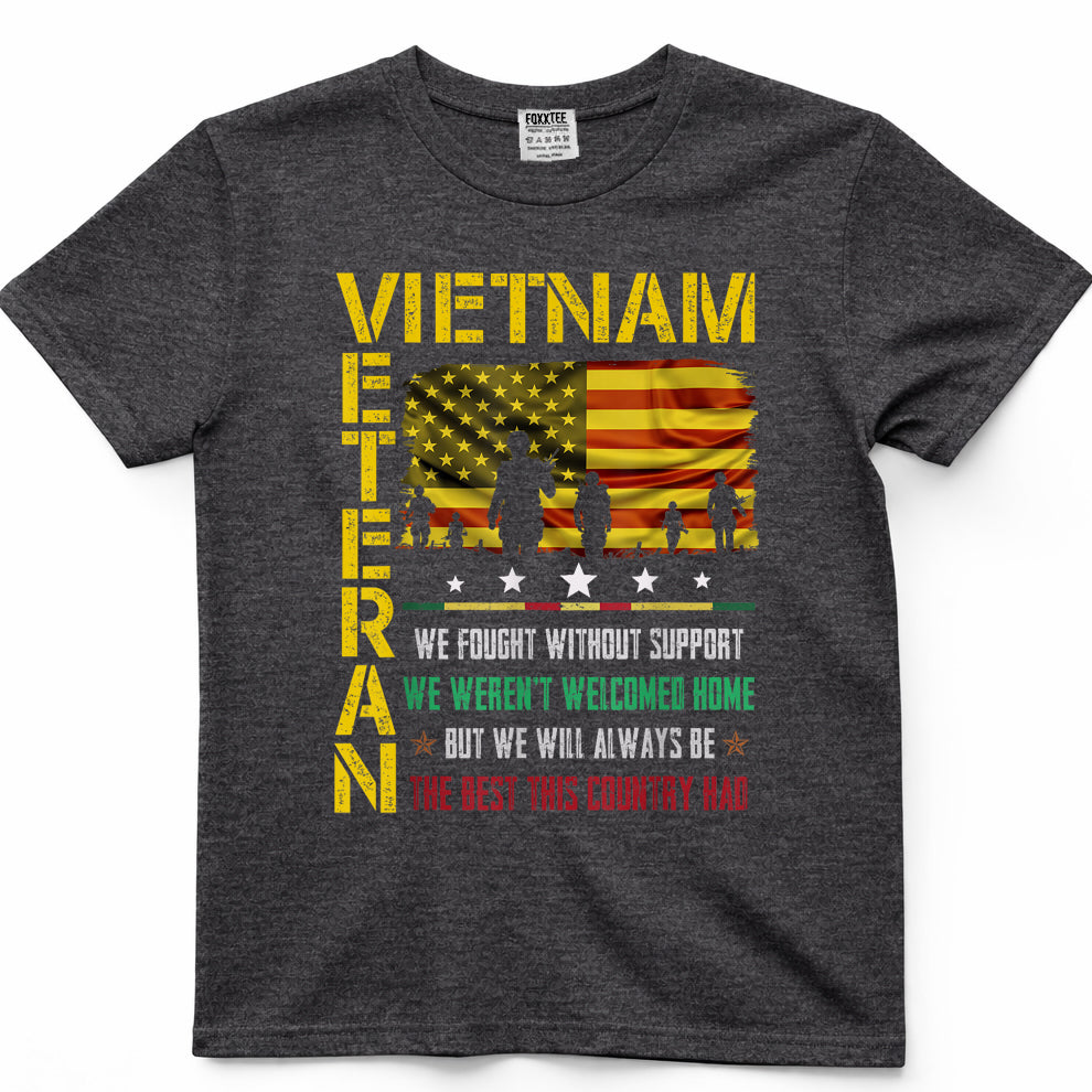 Vietnam Veteran We Fought Without Support Memorial Day T Shirts Tees for Men and Women