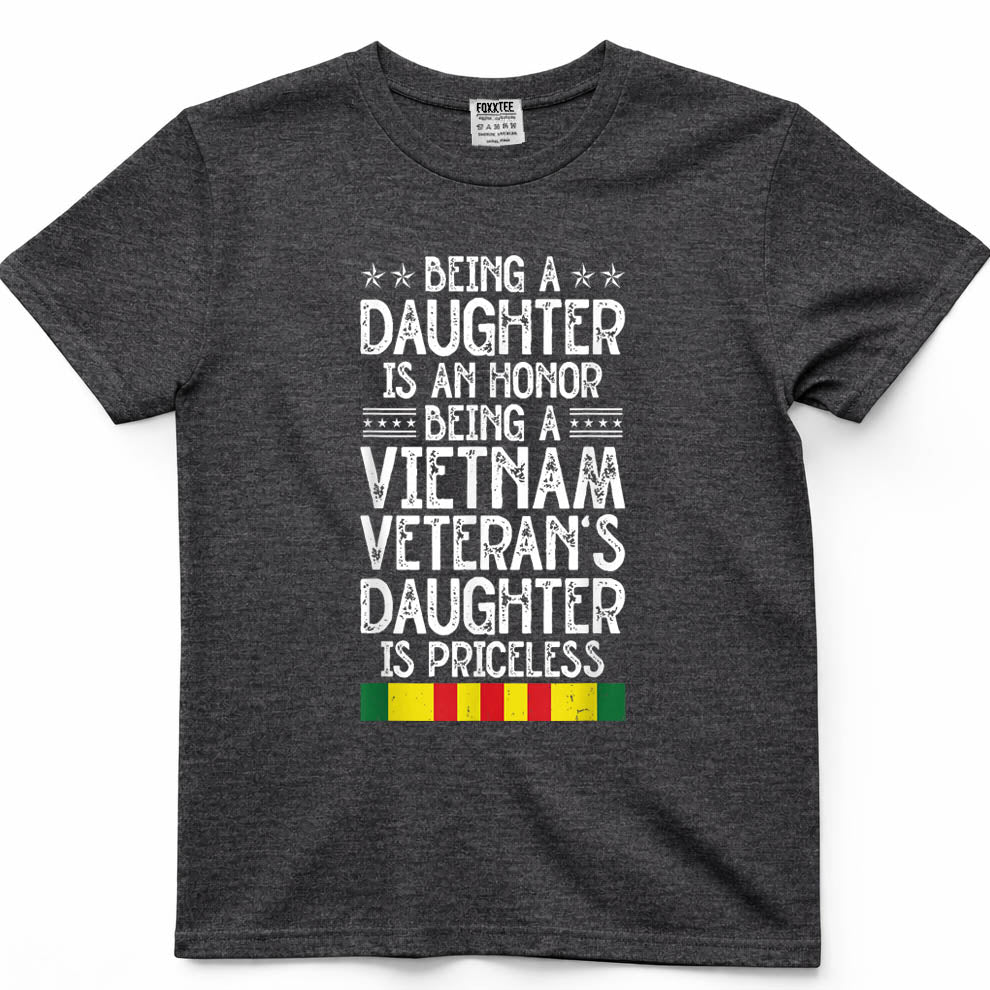 Being A Vietnam Veteran's Daughter is Priceless Veterans Day T-Shirt