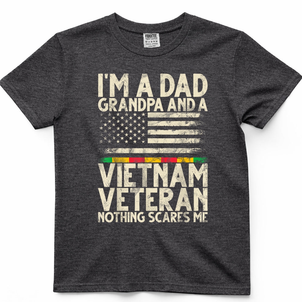 I'm A Dad Grandpa and A Vietnam Veteran Nothing Scares Me T-Shirt