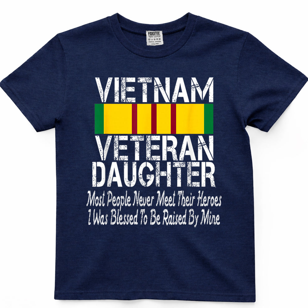 Vietnam Veteran Daughter - Raised by My Hero Military Family T-Shirt