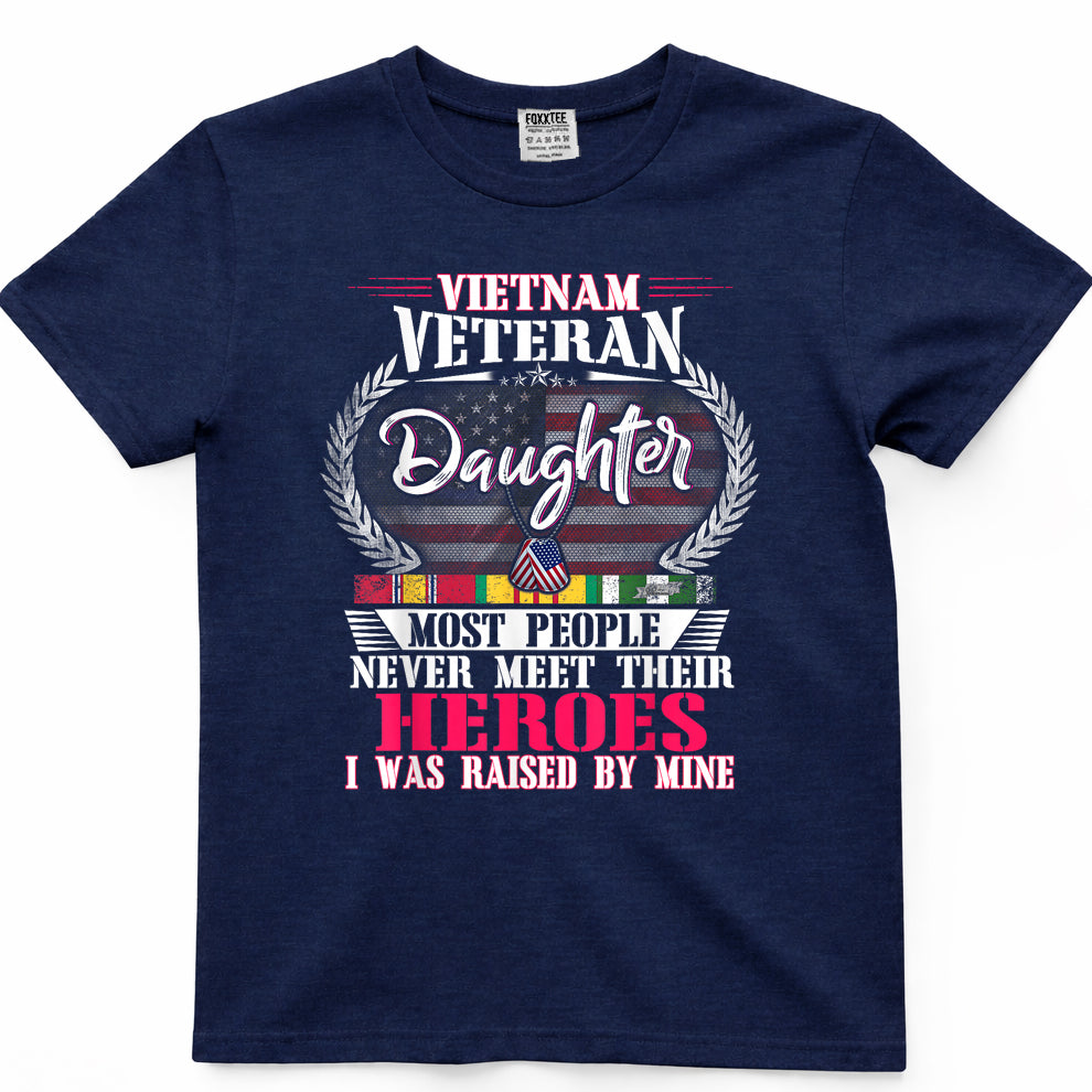 Vietnam Veteran Daughter Raised by My Hero Shirt US Veteran T-Shirt