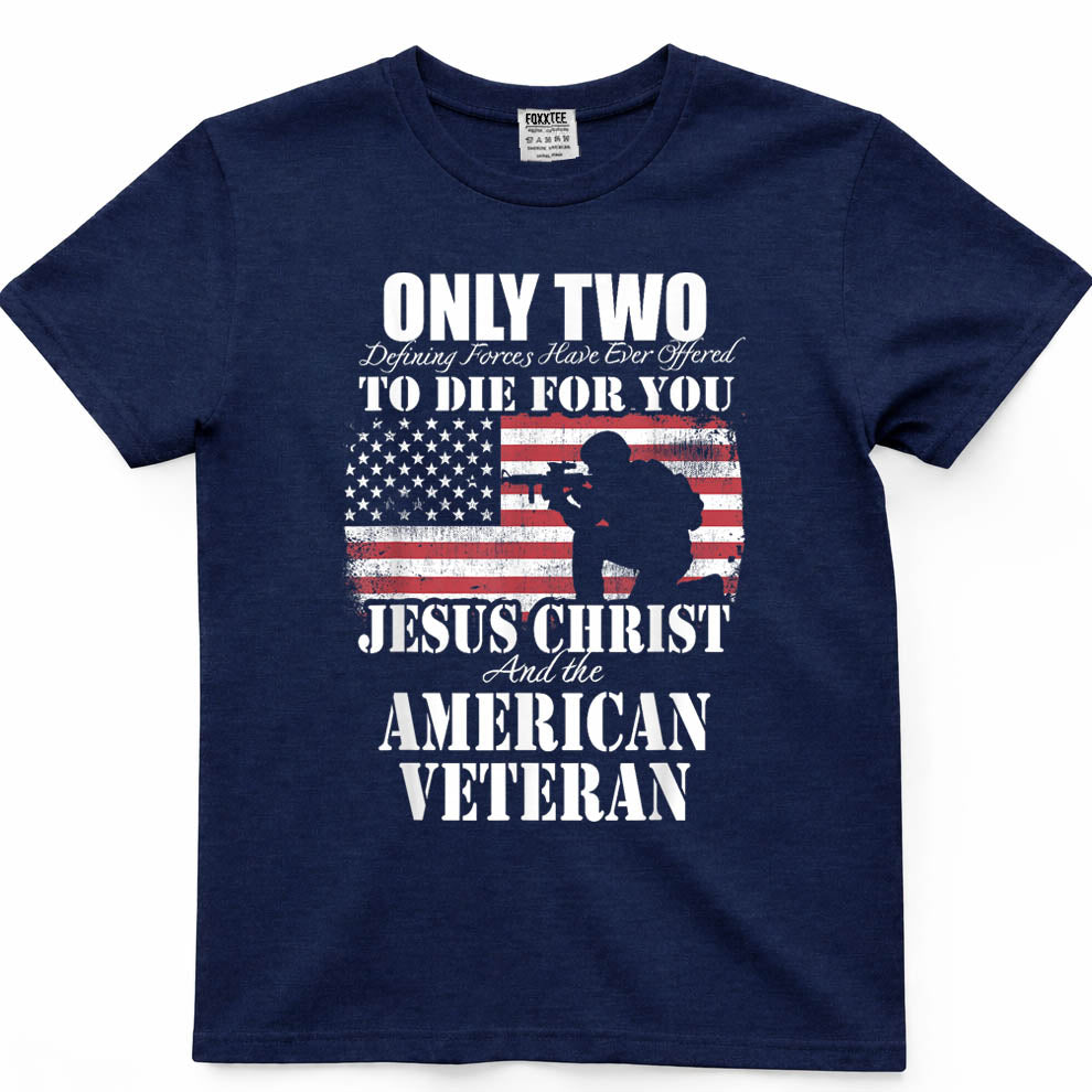 Two Died for You Jesus and American Veteran Memorial Gift T-Shirt