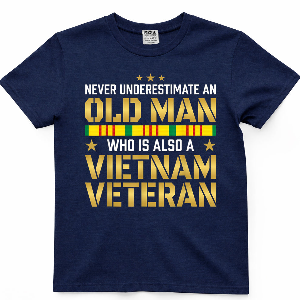 Never Underestimate an Old Man Vietnam Veteran T-Shirt