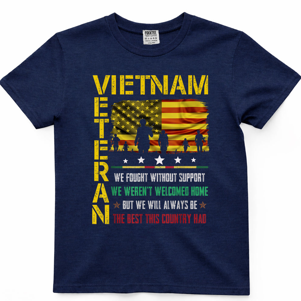 Vietnam Veteran We Fought Without Support Memorial Day T Shirts Tees for Men and Women
