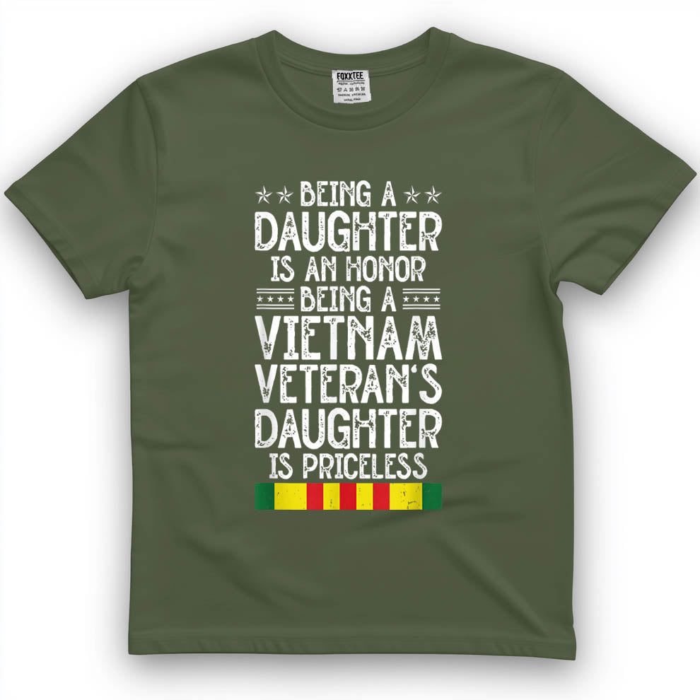 Being A Vietnam Veteran's Daughter is Priceless Veterans Day T-Shirt