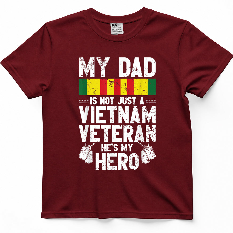 My Dad is Not Just A Vietnam Veteran Hes's My Hero T-Shirt