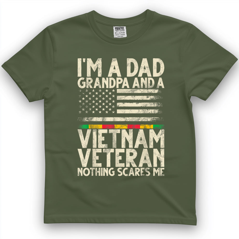 I'm A Dad Grandpa and A Vietnam Veteran Nothing Scares Me T-Shirt