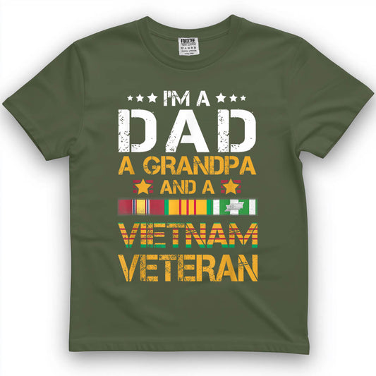 I'm A Dad Grandpa and A Vietnam Veteran US Army Vet T-Shirt