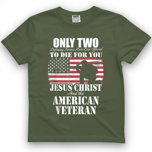 Two Died for You Jesus and American Veteran Memorial Gift T-Shirt
