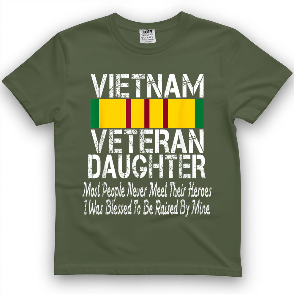 Vietnam Veteran Daughter - Raised by My Hero Military Family T-Shirt