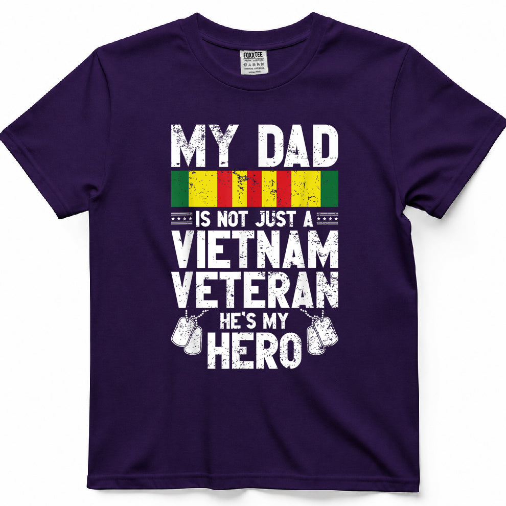 My Dad is Not Just A Vietnam Veteran Hes's My Hero T-Shirt