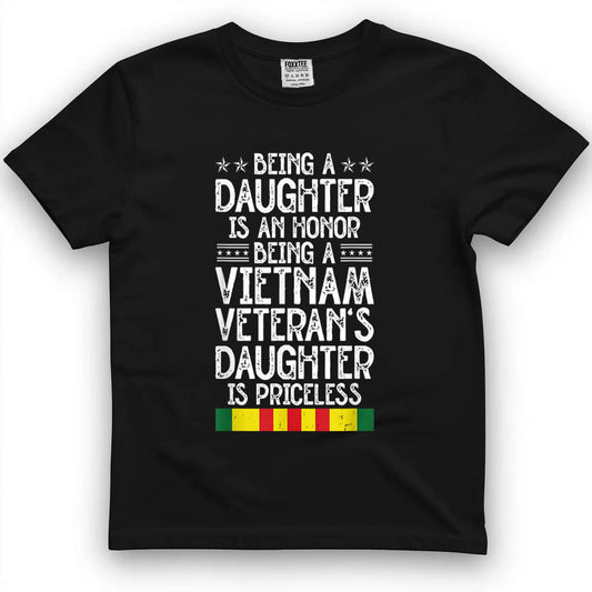 Being A Vietnam Veteran's Daughter is Priceless Veterans Day T-Shirt
