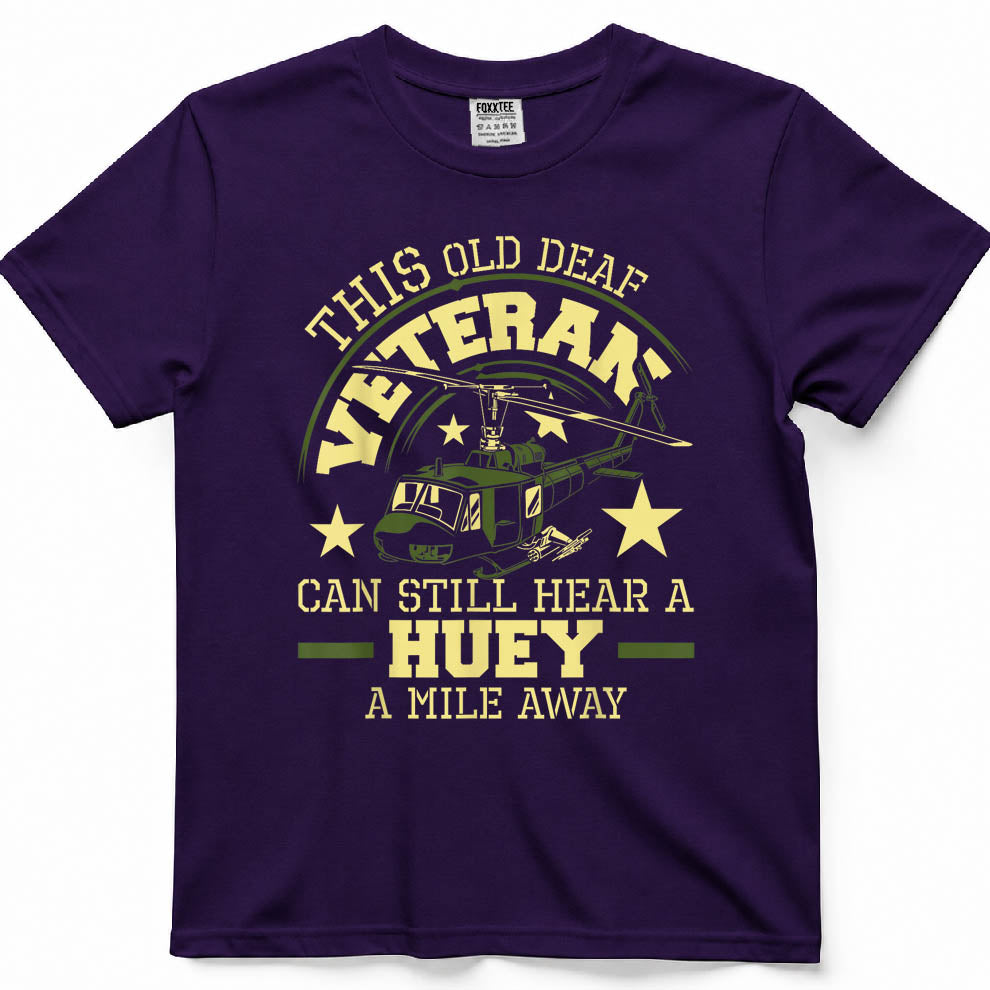 Hear A Huey A Mile Away - Helicopter Pilot Vietnam Veteran T-Shirt