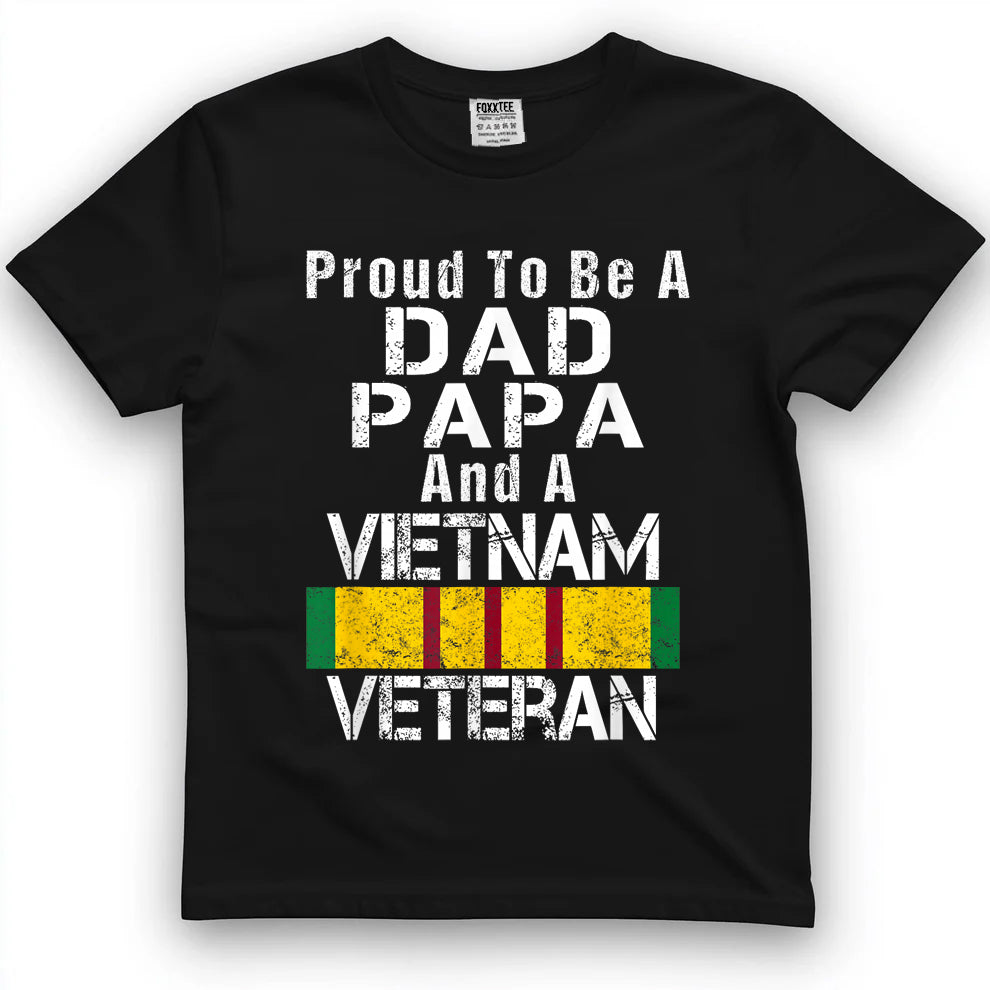 Proud Dad Papa Vietnam Veteran - Vintage Military Vet T-Shirt
