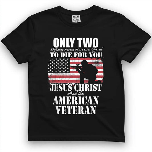 Two Died for You Jesus and American Veteran Memorial Gift T-Shirt