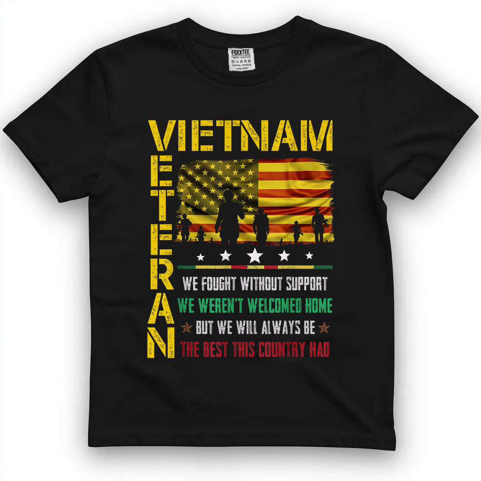 Vietnam Veteran We Fought Without Support Memorial Day T Shirts Tees for Men and Women