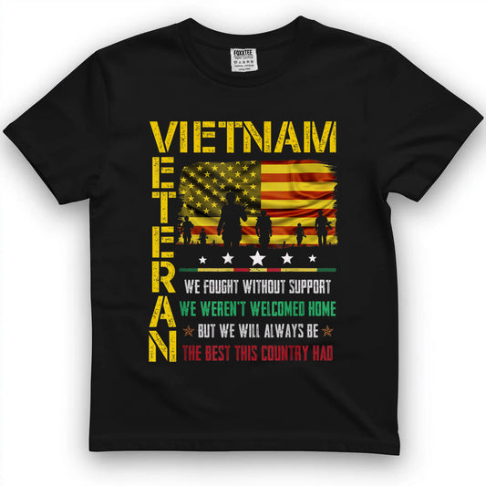 Vietnam Veteran We Fought Without Support Memorial Day T Shirts Tees for Men and Women