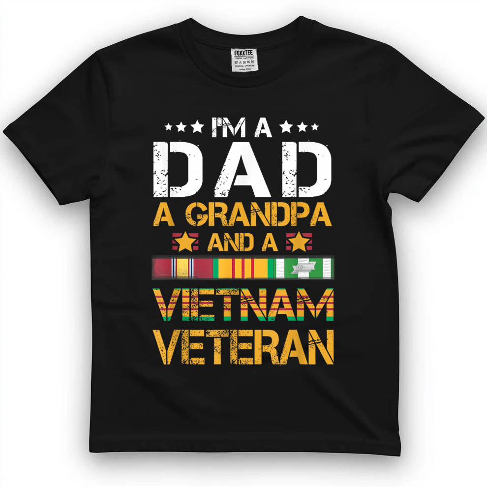 I'm A Dad Grandpa and A Vietnam Veteran US Army Vet T-Shirt