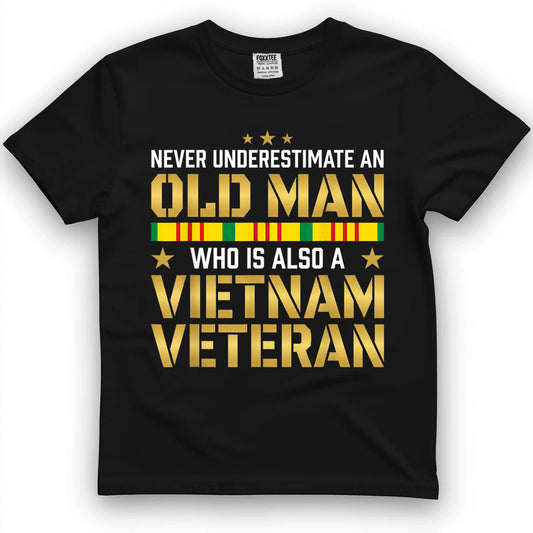 Never Underestimate an Old Man Vietnam Veteran T-Shirt