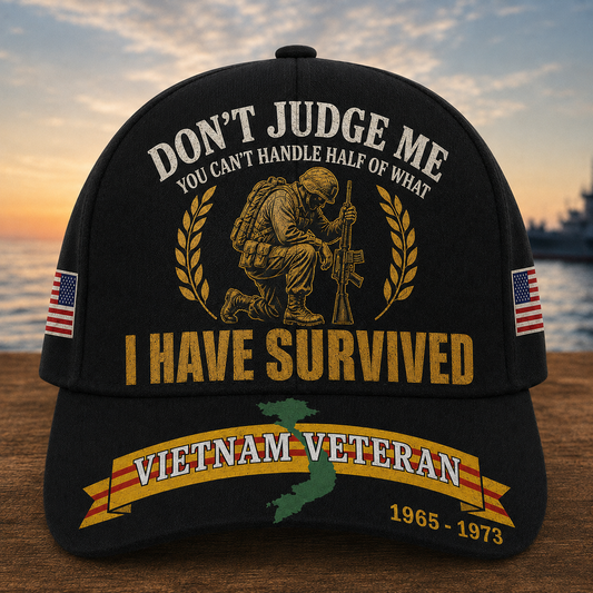 Don't Judge Me You Can't Handle Half Of What I Have Survived Cap