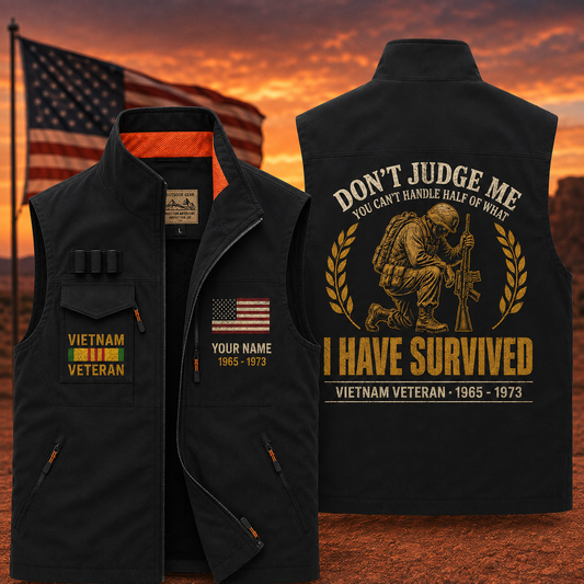 Don't Judge Me I Have Survived Vietnam Veteran Vest