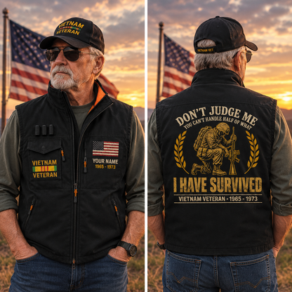 Don't Judge Me I Have Survived Vietnam Veteran Vest