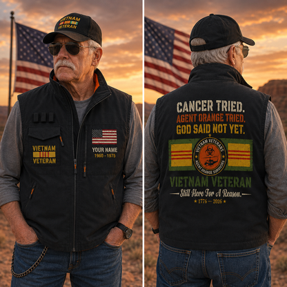Cancer Tried Agent Orange Tried God Said Not Yet Vietnam Veteran Vest