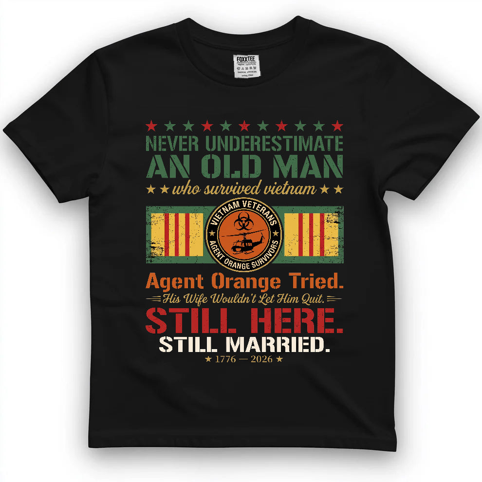 Never Underestimate An Old Man Who Survived Vietnam Shirt