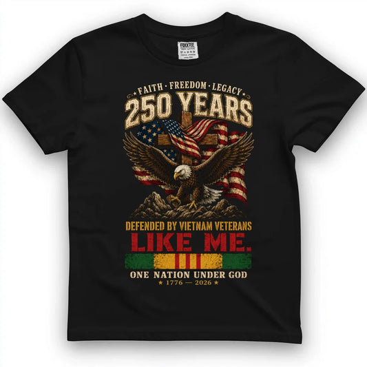 250 Years Faith Freedom Legacy Shirt