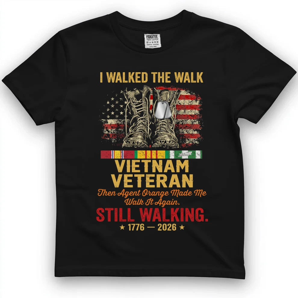 I Walked The Walk Vietnam Veteran Shirt